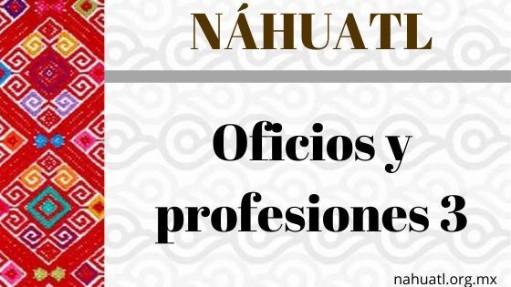 nahuatl-profesiones-oficios-3