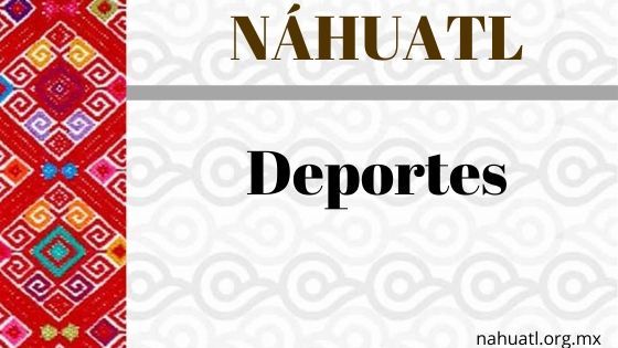 nahuatl-vocabulario-deportes