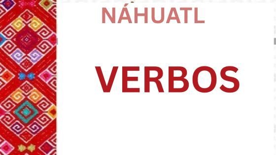 Verbos en Náhuatl con la letra U